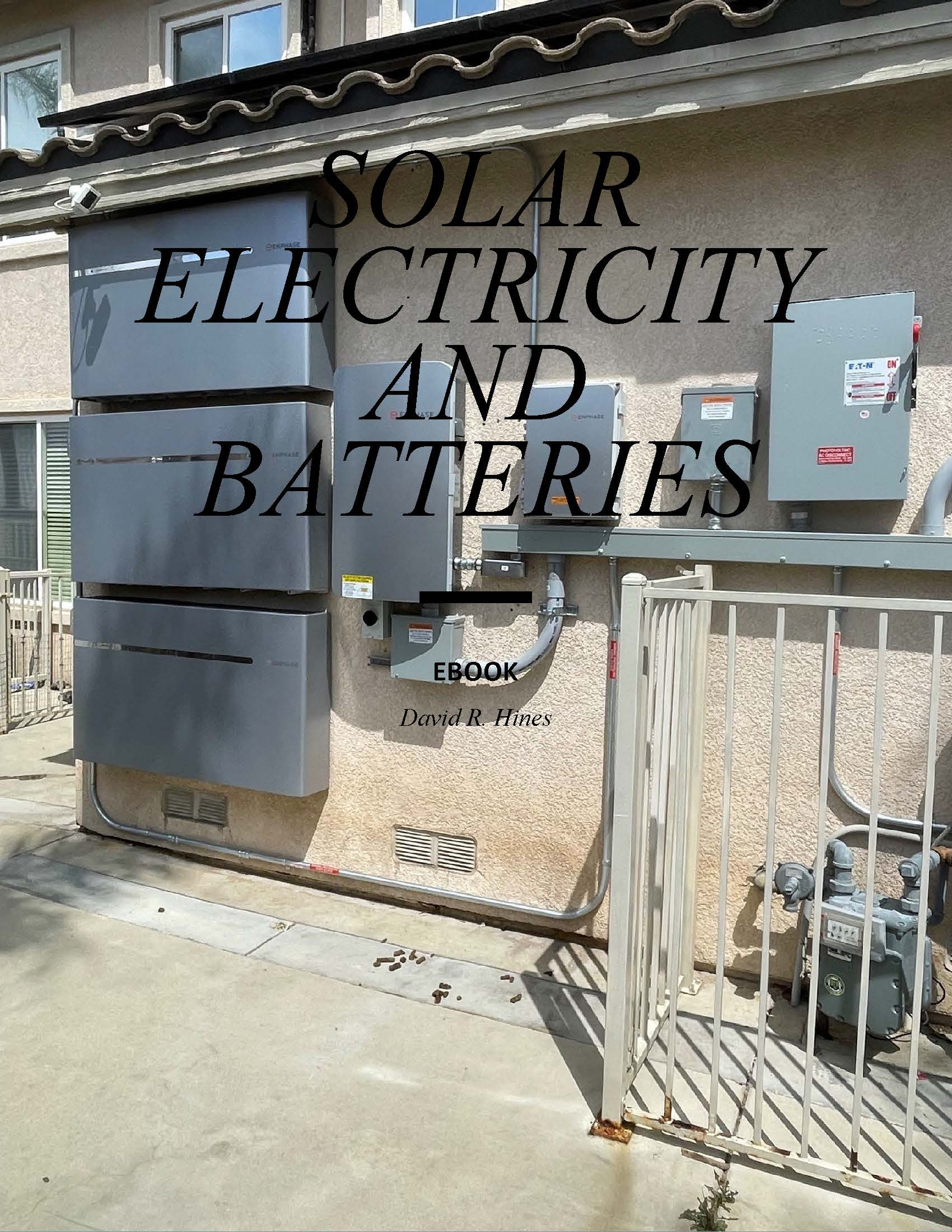 Cover Solar Electricity and Batteries By David R. Hines